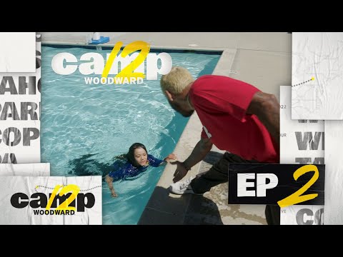 Camp Woodward Season 12 - EP2 - Welcome to the Big Leagues
