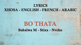 Download lagu BO THATA - Babalwa M, Stixx & Nvcho (Xhosa, English, French & Arabic Lyrics) mp3 Download lagu BO THATA - Babalwa M, Stixx & Nvcho (Xhosa, English, French & Arabic Lyrics) mp3