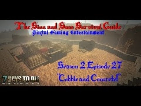 7 Days to Die Alpha 11.4: SvesvesS Survival Guide S2E27 Cobble and Concrete!