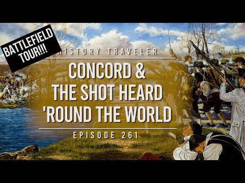 Concord & The Shot Heard 'Round the World | History Traveler Episode 261