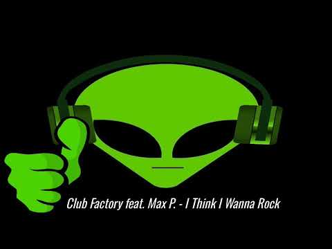 ▶️ 𝐂𝐥𝐮𝐛 𝐅𝐚𝐜𝐭𝐨𝐫𝐲 𝐟𝐞𝐚𝐭. 𝐌𝐚𝐱 𝐏. - 𝐈 𝐓𝐡𝐢𝐧𝐤 𝐈 𝐖𝐚𝐧𝐧𝐚 𝐑𝐨𝐜𝐤 (𝐑𝐚𝐝𝐢𝐨 𝐄𝐝𝐢𝐭)