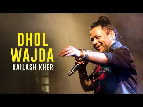 Dhol Wajda | Kailash Kher | 2004