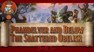 Phandelver and Below – The Shattered Obelisk
