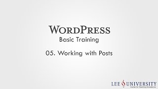 WordPress Basics Training Video #05 - Posts
