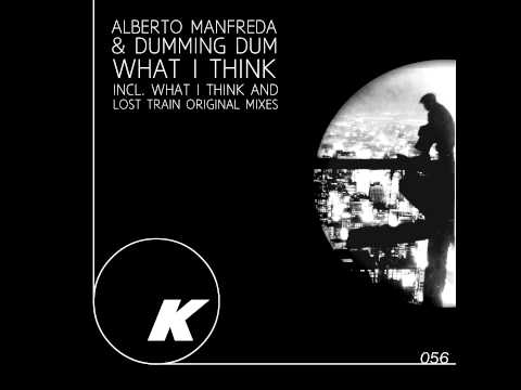 Alberto Manfreda & Dumming Dum - What I Think - Origial Mix (Kiko Records)