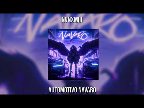 NVNXMIII - AUTOMOTIVO NAVARO (Official Video)