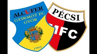 Gyirmót FC Győr – Pécsi MFC | Merkantil Bank Liga | 35. forduló