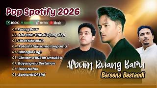 Download lagu RUANG BARU - Barsena Bestandi | ADA TITIK TITIK DI UJUNG DOA - Sal Priadi | LAGU POP TERPOPULER 2026 mp3