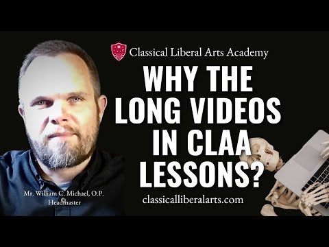 Why the LONG Videos for CLAA Courses?