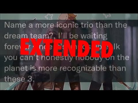 “Name a more iconic trio than the Dream team” [EXTENDED VERSION] + Update