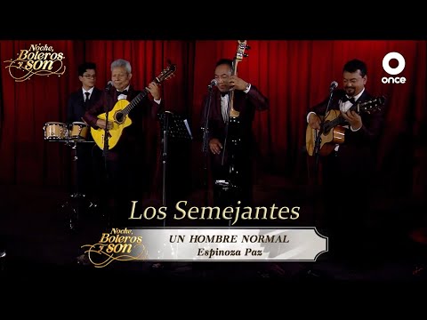 Un Hombre Normal - Los Semejantes - Noche, Boleros y Son