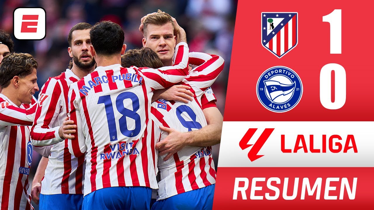 Atlético de Madrid sufrió mucho para ganarle por la mínima al Alavés con gol de Sorloth | La Liga