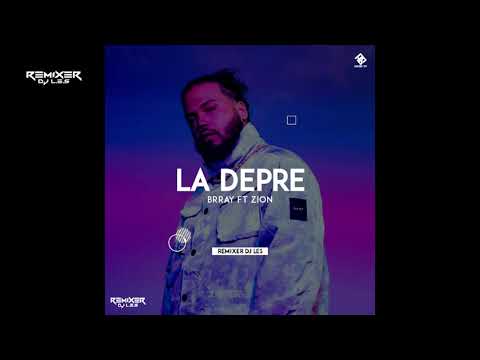 Brray Ft Zion - La Depre (Extended Remix) *Descarga En Descripción* | REMIXER DJ LES