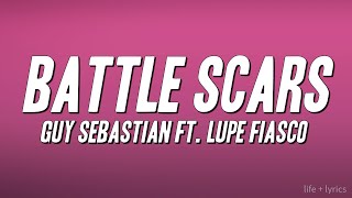 Guy Sebastian - Battle Scars ft. Lupe Fiasco (Lyrics)