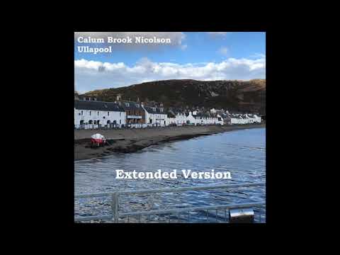 Calum Brook Nicolson - Ullapool (Extended Version) [Audio]