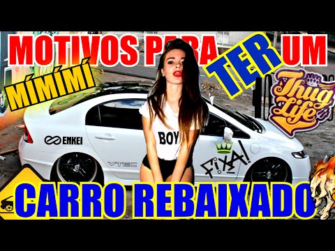 MOTIVOS PARA TER UM CARRO REBAIXADO