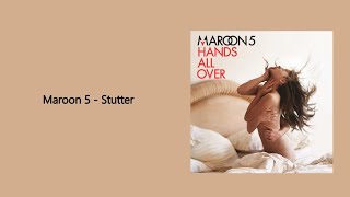 Maroon 5 - Stutter (Lyrics)