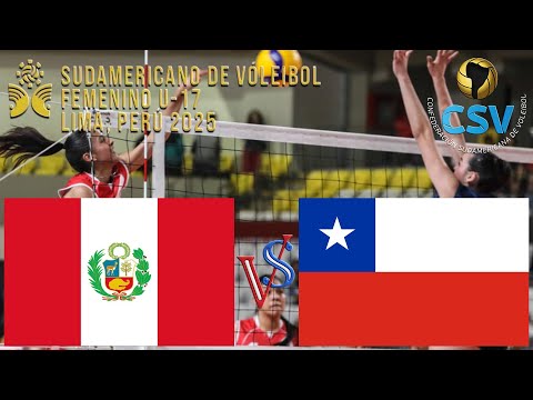 🇵🇪 Perú vs Chile 🇨🇱 Sudamericano Voleibol Femenino U17 2025