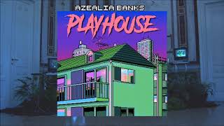 Azealia Banks - Playhouse (Official Audio)
