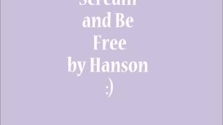 Scream and Be Free by Hanson