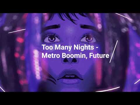 metro boomin, future - too many nights (s l o w e d + r e v e r b)