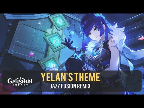 Yelan Theme (Jazz Fusion Cover) Graceful Dexterity - Character Demo Theme | Genshin Impact