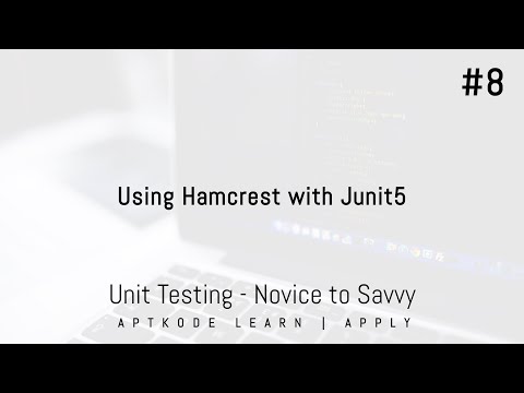Unit Testing Tutorial #8 - How to use Hamcrest with Junit5