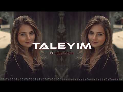 Taleyim - EDM Deep House [Azeri Bass Remix]