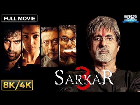 Amitabh Bachchan Powerful Performance | Sarkar 3 Full Movie 8K/4K Ultra HD | Abhishek Bachchan