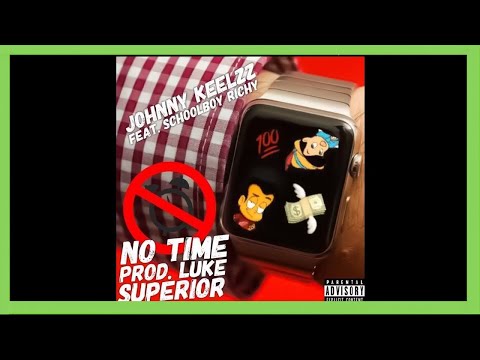 Johnny Keelzz x Schoolboy Richy - "No Time" - (Prod. Luke Superior) - Bank Rose Radio