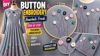 Easy Button Embroidery Design on Anarkali Frock | Training Embroidery Tutorial for Beginners