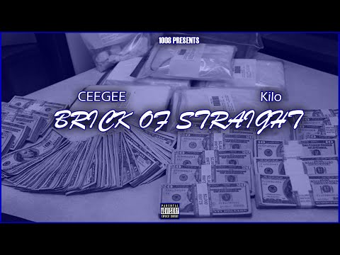 Ceegee - Brick Of Straight Ft. Kilo