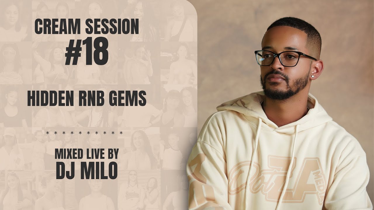 Cream Session #18 - DJ Milo | Hidden RnB Gems