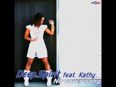 Deep Spirit Feat Kathy - No Cover Song (Sander Club Mix)