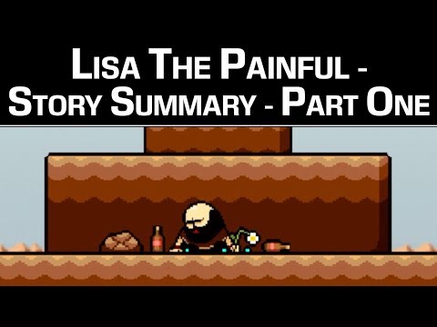 Lisa the Painful - Story Summary Part 1