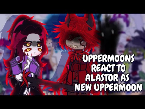 Uppermoons React To Alastor As New Uppermoon // Demon Slayer // Gacha Club