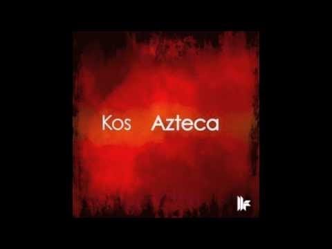 Kos - 'Azteca' (Original Club Mix)