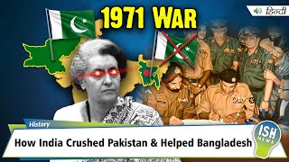 1971 War: How India Crushed Pakistan and Helped Bangladesh