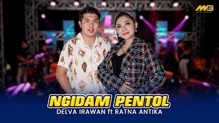 Download lagu DELVA IRAWAN FEAT RATNA ANTIKA - NGIDAM PENTOL Ft.BINTANG FORTUNA mp3 Download lagu DELVA IRAWAN FEAT RATNA ANTIKA - NGIDAM PENTOL Ft.BINTANG FORTUNA mp3