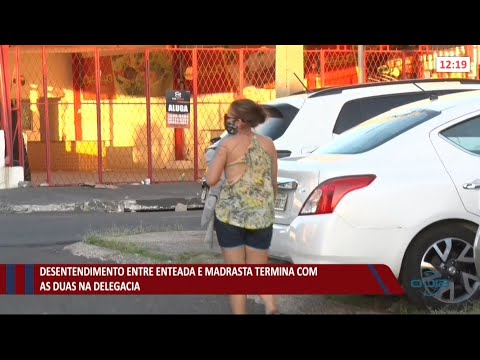 Enteada e madrasta se desentendem, se ameaçam com armas brancas e terminam em Delegacia 26 07 2021