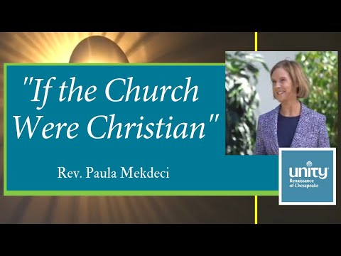 Message: “If the Church Were Christian” Rev. Paula Mekdeci – September 20, 2020