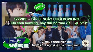 Download lagu [Vietsub] 127VIBE - Tập 3. Ngày chơi bowling | 🎳 Khi chơi bowling, hãy thử hô 'nai xừ 〰️ദ്ദി ᵔ∇ᵔ )” mp3