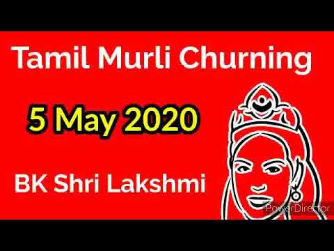 5 May 2020 Tamil Murli Churning - BK Shri Lakshmi
