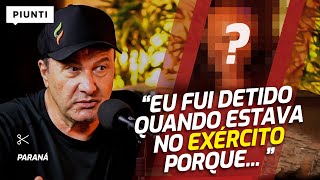 O PARANÁ JÁ FOI PRESO? | Piunti entrevista Paraná