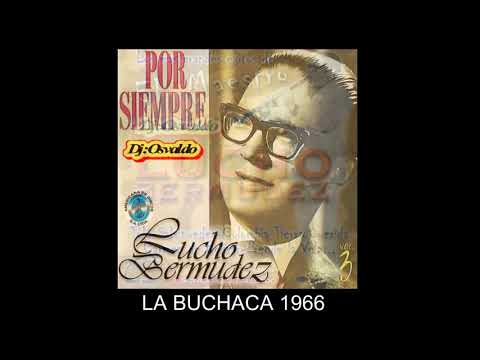 LA BUCHACA - LUCHO BERMUDEZ 1966