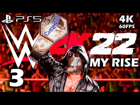 WWE 2K22 MY RISE PS5 Gameplay Walkthrough Part 3 (4K 60FPS) -No commentary