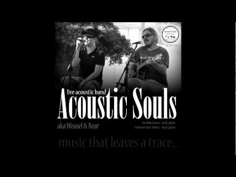 Acoustic Souls - With or without you (by U2)