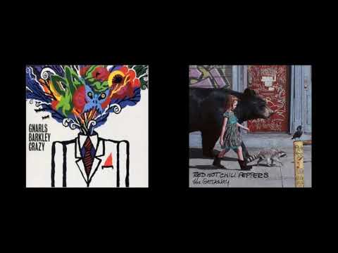 Gnarls Barkley vs. Red Hot Chili Peppers  - Crazy Necessities [Mashup]