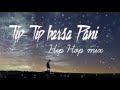 Tip Tip Barsa Pani 2 0 Song Hip Hop Mix By B4U Viral Trands Mohra Movie Song