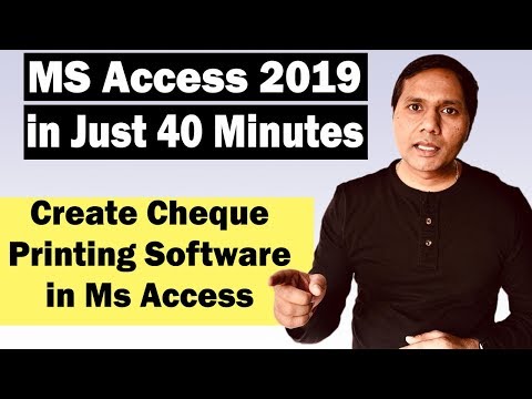 Learn Microsoft Access in 40 Minutes Create Cheque Printing Application Free